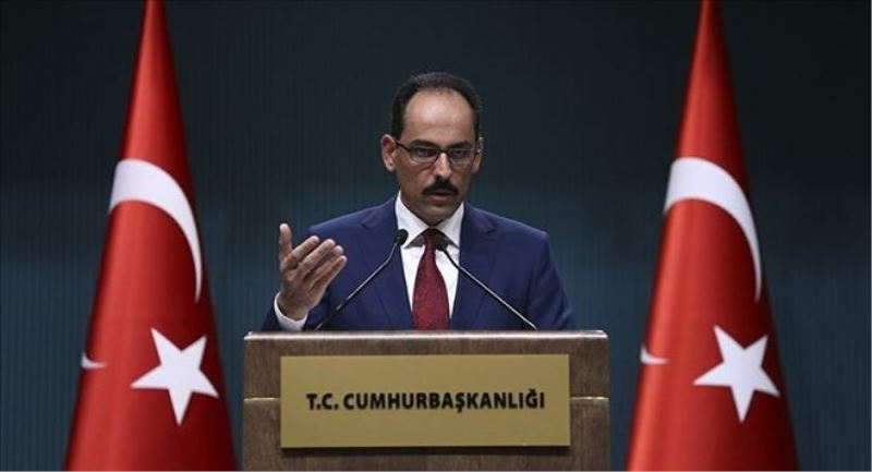 Cumhurbaşkanlığı Sözcüsü Kalın´dan İbadi´ye Erdoğan uyarısı  