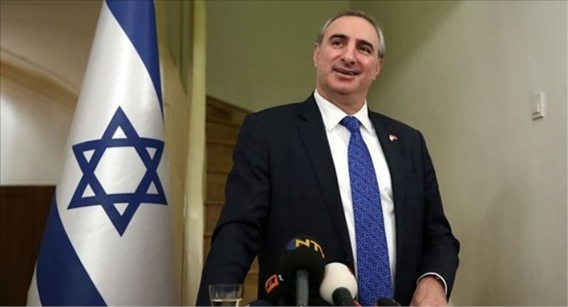 İsrail Büyükelçisi Naeh: İki ülke arasındaki ticaret ikiye katlanabilir, katlanmalı
