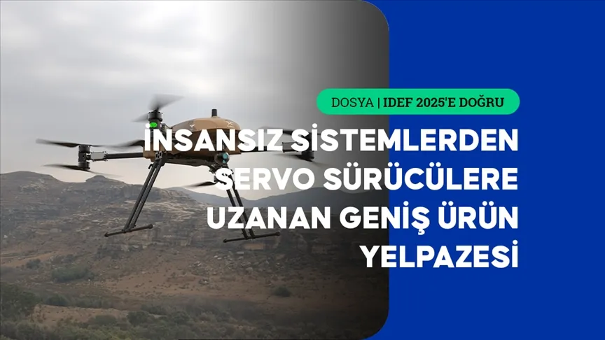 Milli platformlara güç katan yeni sistemler IDEF 2025